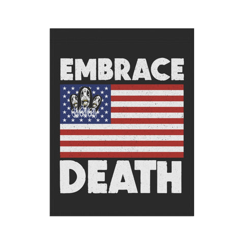Embrace Death Porch Flag