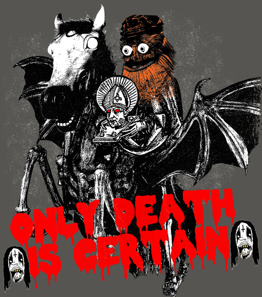 Only Death Is Certain